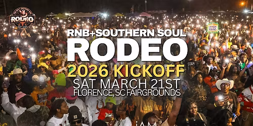 RNB + SOUTHERN SOUL RODEO! 2026 KICK-OFF Florence, South Carolina