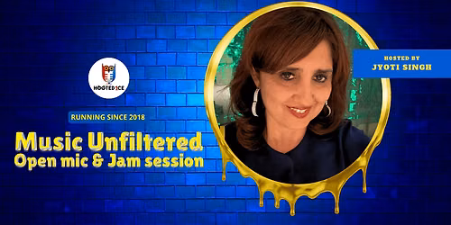 Music Unfiltered Open Mic & Jam ft. Jyoti Singh