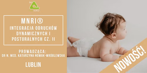 MNRI\u00ae Integracja odruch\u00f3w dynamicznych i posturalnych S. Masgutovej cz. II