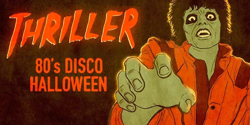 Thriller: 80s Disco Halloween Night