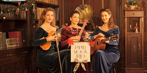 Adventn\u00fd koncert PAPER MOON TRIO