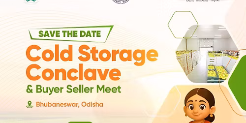 Cold Storage Conclave and Buyer Seller Meet