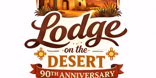 Lodge On The Desert's 90th Anniversary
