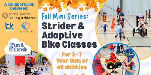 Fall Mini Series Strider & Adaptive Bike Class