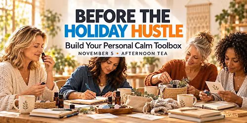 Before the Holiday Hustle: Build Your Personal Calm Toolbox