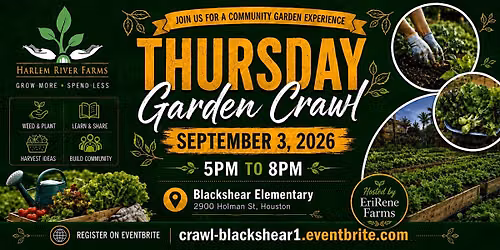 Thursday Garden Crawl - Blackshear Elementary