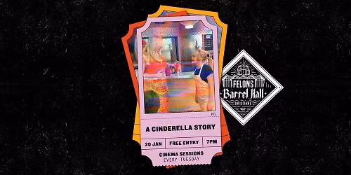 CINEMA SESSIONS: A Cinderella Story