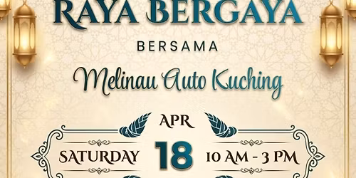 Raya Bergaya Bersama Melinau Auto Kuching