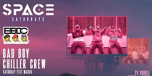 \ud83e\udea9 \ud83d\udc7e SPACE SATURDAYS : BAD BOY CHILLER CREW LIVE \ud83c\udfa4 \ud83d\udc7e \ud83e\udea9 @ The All New Electrik WAREHOUSE