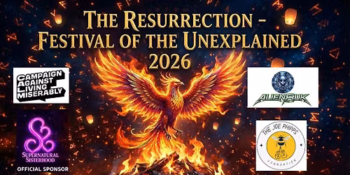 \u2728 The Resurrection: Festival of the Unexplained 2026 \u2728\n