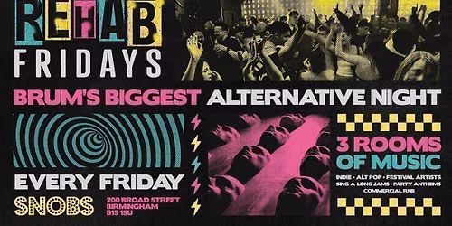 Rehab Friday @ Snobs Birmingham \ud83e\udd1f 21\/08