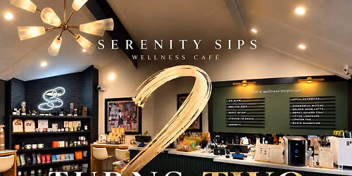 Serenity Sips Turns TWO | 2 Year Anniversary Celebration