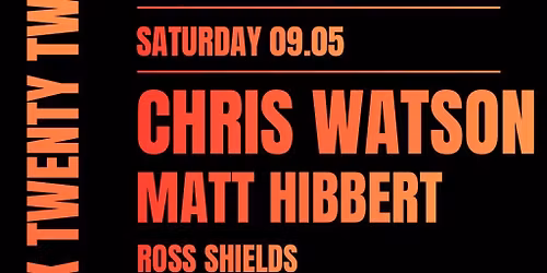 House Work presents Twenty Two | 09.05 | Chris Watson
