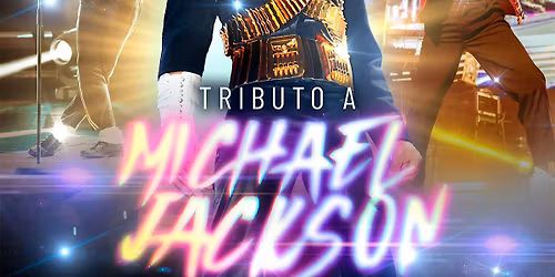 La Leyenda Continua: Tributo a Michael Jackson