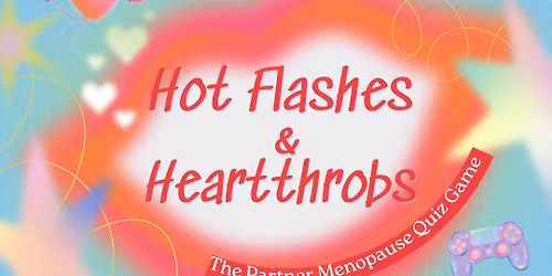 Hot Flashes and Heartthrobs Partner Game Night!