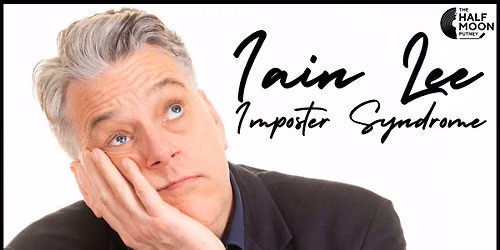 Iain Lee: Impostor Syndrome