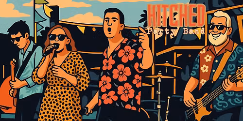 Hitched ~ Party Band Back By Popular Demand! \ud83d\udc83\ud83c\udffc\ud83d\udd7a\ud83c\udffc