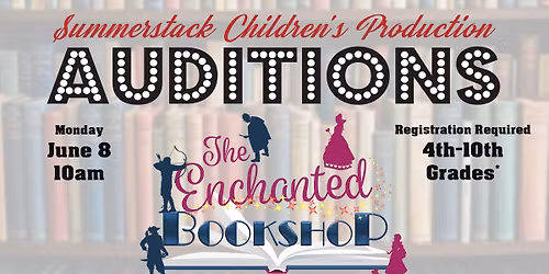 AUDITIONS for 4th-10th Grade Students