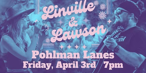 Linville & Lawson @ Pohlman Lanes