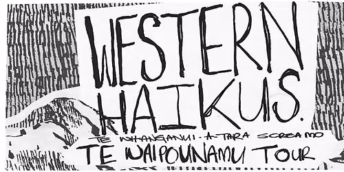 Western Haikus Te Waipounamu Tour - WAA! Club, Nelson
