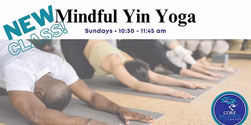 Mindful Yin Yoga - NEW CLASS!