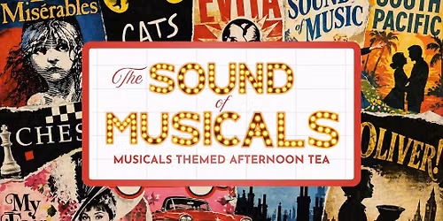 The Sound of Musicals - Musicals Themed Afternoon Tea