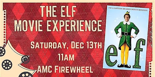 The Elf Movie Experience!