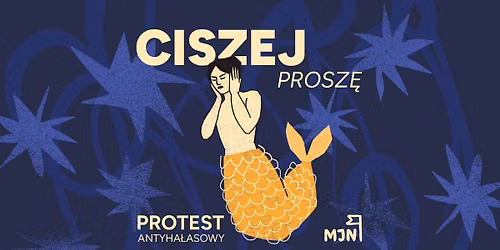 CISZEJ, PROSZ\u0118! - Marsz przeciwko nadmiernemu ha\u0142asowi