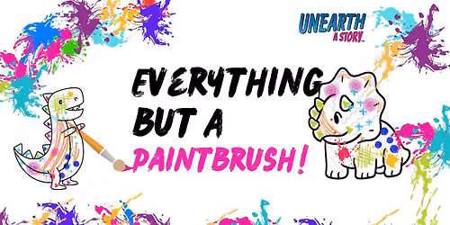 Everything But a Paintbrush