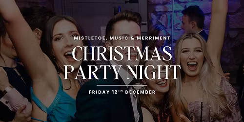 Christmas Party Night 'Festive Dinner Dance'