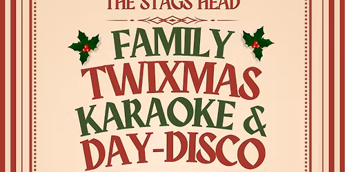 Family Twixmas Karaoke & Day-Disco