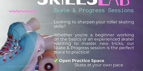 Skills Lab - Skate & Progress Session
