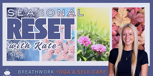 Seasonal Reset w\/ Kate