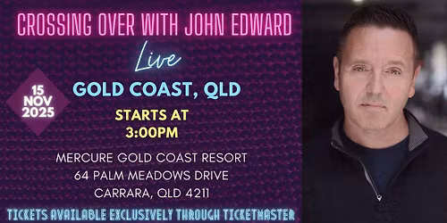 Crossing Over with Psychic Medium John Edward - Gold Coast, QLD