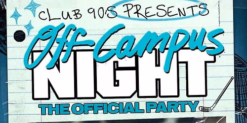 Club 90s: Off Campus Night