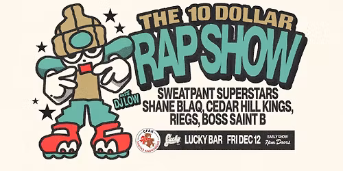 The 10 Dollar Rap Show