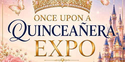 Once Upon A Quincea\u00f1era Expo 