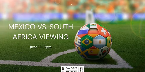 Mexico vs. South Africa Viewing 