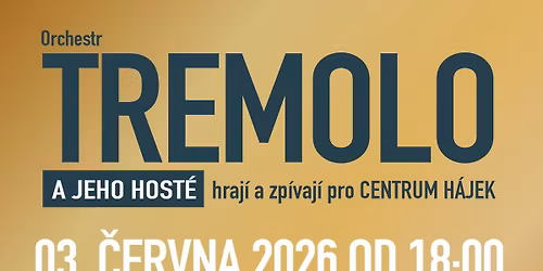 ORCHESTR TREMOLO A JEHO HOST\u00c9 HRAJ\u00cd A ZP\u00cdVAJ\u00cd PRO CENTRUM H\u00c1JEK