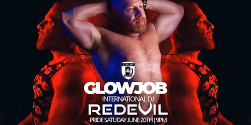 GLOWJOB: Pride Saturday with International DJ REDEVIL