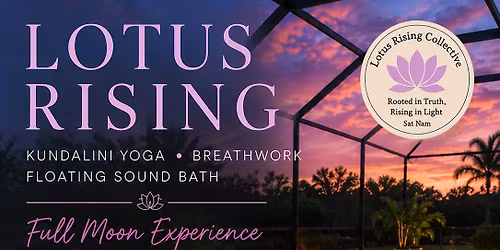 LOTUS RISING: Kundalini Yoga & Floating Sound Bath