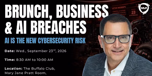 Brunch, Business & AI Breaches | AI Is the New Cybersecurity Risk