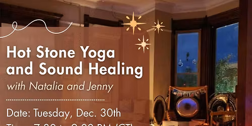 HOT STONE YOGA AND SOUND HEALING!!