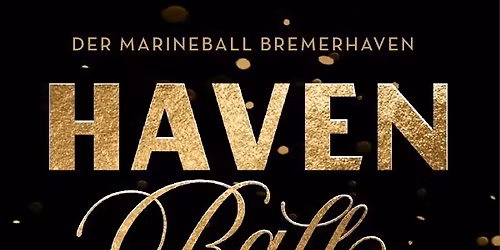 Haven Ball - Der Marineball Bremerhaven