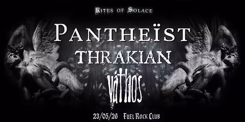 RITES OF SOLACE: Panthe\u00efst, THRAKIAN, V\u00e1thos at FUEL ROCK CLUB