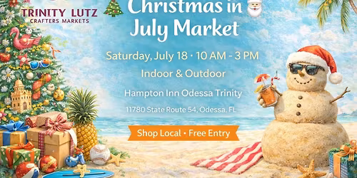 \ud83c\udf84\u2600\ufe0f Christmas in July Market \u2013 Trinity Crafters Market \u2600\ufe0f\ud83c\udf84