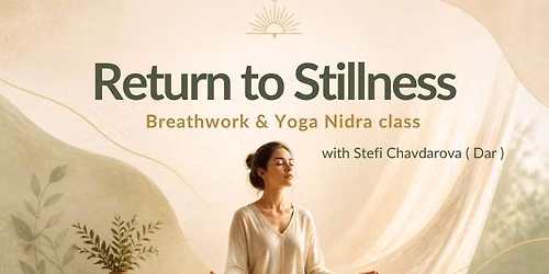 Return to Stillness: Breathwork & Yoga Nidra