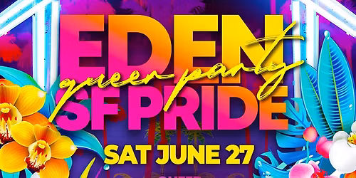 Eden SF Pride Queer Party