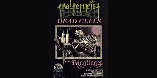 P\u00d8LTERGEIST \/\/ DEAD CELLS \/\/ RINGFINGER Live in Victoria. November 13 @ Lucky Bar
