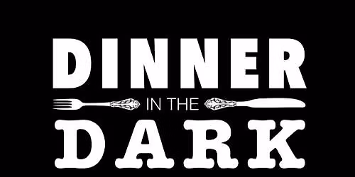 Dinner in the Dark